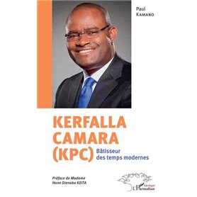 KERFALLA CAMARA (KPC). Bâtisseur des temps modernes