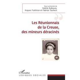 Les réunionnais de la Creuse, des mineurs déracinés
