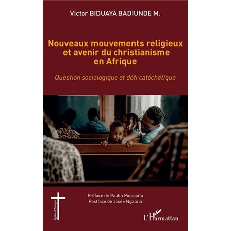 Nouveaux mouvements religieux et avenir du christianisme en Afrique