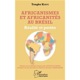 Africanismes et africanités au Brésil. Réalité et portée