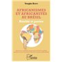 Africanismes et africanités au Brésil. Réalité et portée