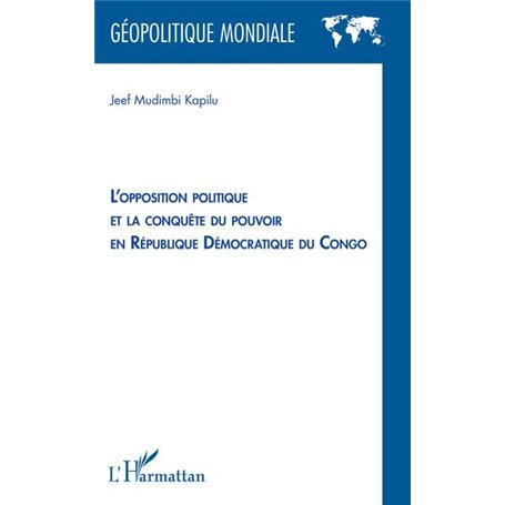 L'opposition politique et la conquête du pouvoir en République démocratique du Congo