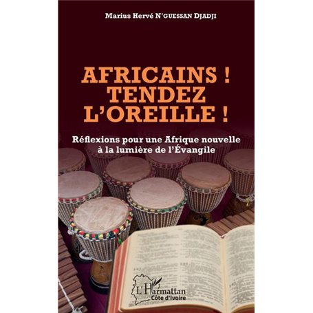 Africains ! Tendez l'oreille !