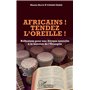 Africains ! Tendez l'oreille !