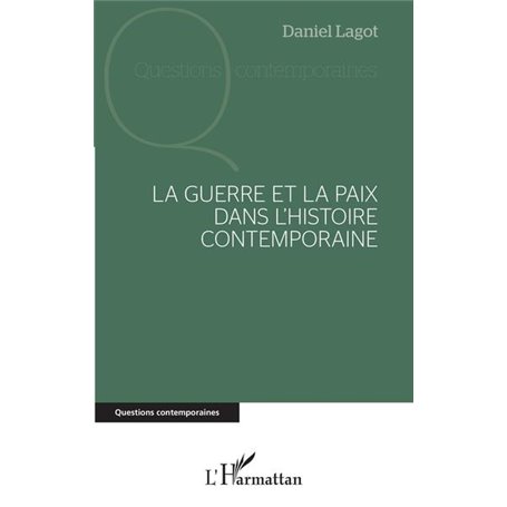 La guerre et la paix dans l'histoire contemporaine