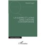 La guerre et la paix dans l'histoire contemporaine