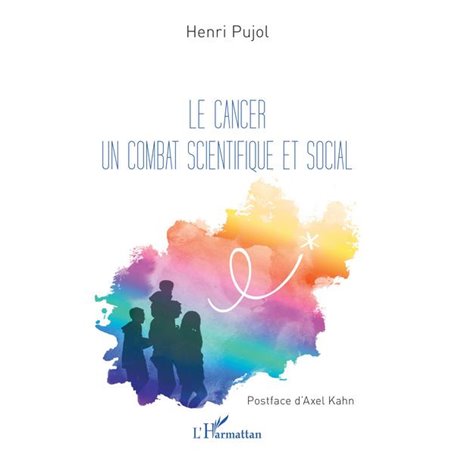 Le cancer un combat scientifique et social