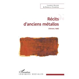 Récits d'anciens métallos