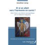 Et si on allait vers l'harmonie en santé ?