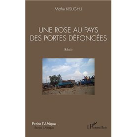 Une rose au pays des portes défoncées. Récit