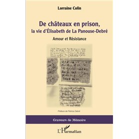 De chateaux en prison, la vie d'Élisabeth de La Panouse-Debré