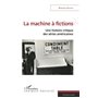 La machine à fictions