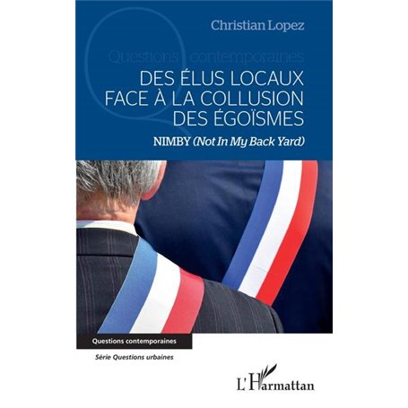 Des élus locaux face à la collusion des égoïsmes