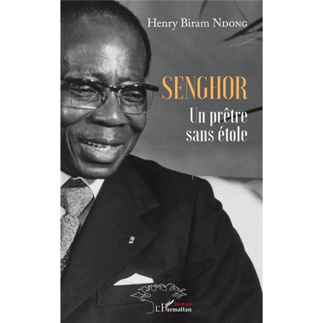 Senghor. Un prêtre sans étole