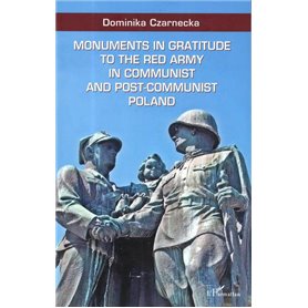 Monuments in gratitude to the Red Army in communist and post-communist Poland