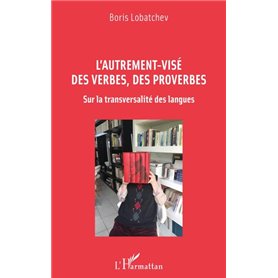 L'autrement-visé des verbes, des proverbes