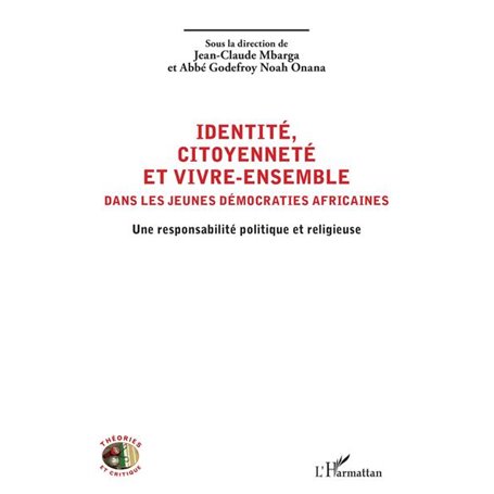 Identité, citoyenneté et vivre-ensemble dans les jeunes démocraties africaines