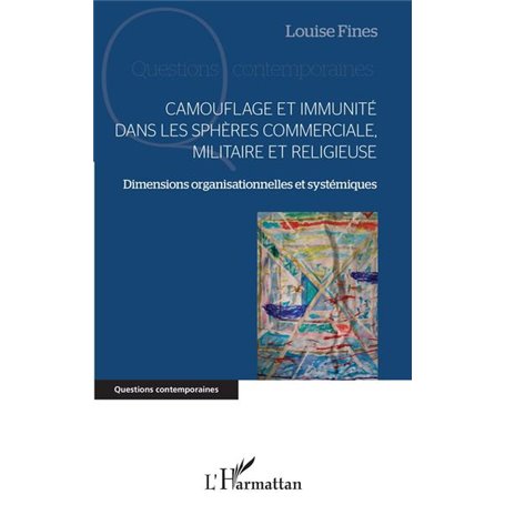 Camouflage et immunité dans les sphères commerciale, militaire et religieuse