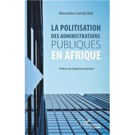 La politisation des administrations publiques en Afrique