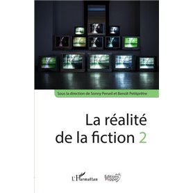 La réalité de la fiction 2