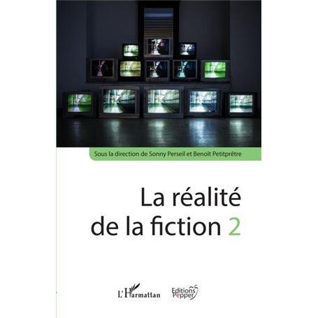 La réalité de la fiction 2