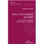 État et territoire(s) au Sahel. Entre contrôle, compétition et coopération : le cas du Mali.