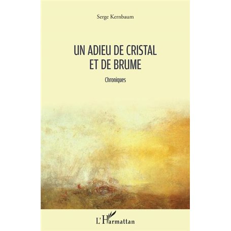 Un adieu de cristal et de brume