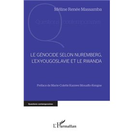 Le génocide selon Nuremberg, l'ex-Yougoslavie et le Rwanda