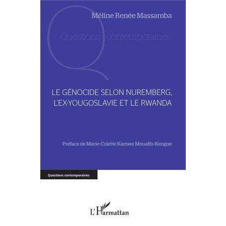 Le génocide selon Nuremberg, l'ex-Yougoslavie et le Rwanda