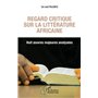 Regard critique sur la littérature africaine. Huit oeuvres majeures analysées