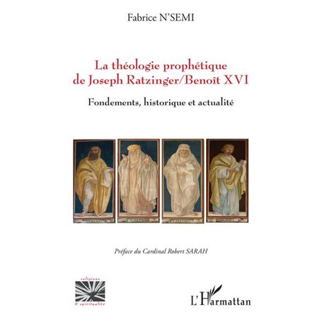 La théologie prophétique de Joseph Ratzinger/Benoît XVI