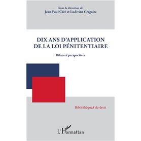 Dix ans d'application de la loi pénitentiaire