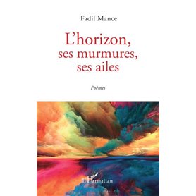 L'horizon, ses murmures, ses ailes