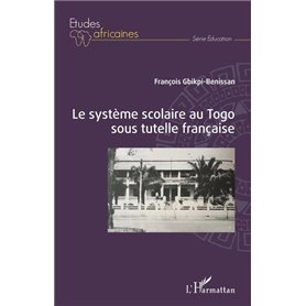 Le système scolaire au Togo sous tutelle française