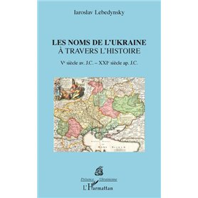 Les noms de l'Ukraine à travers l'histoire