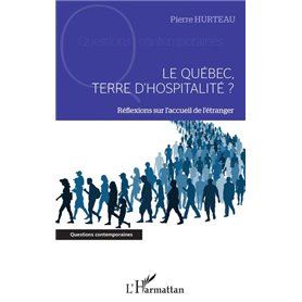 Le Québec, terre d'hospitalité ?