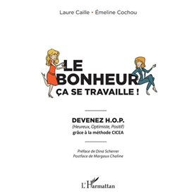 Le bonheur ça se travaille