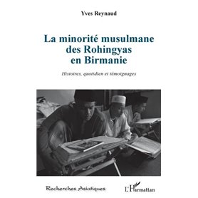 La minorité musulmane des Rohingyas en Birmanie