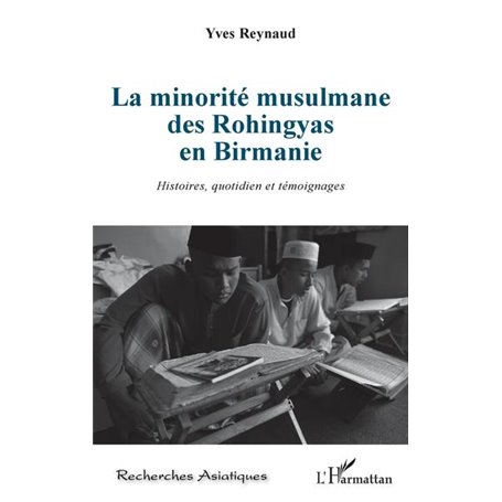 La minorité musulmane des Rohingyas en Birmanie