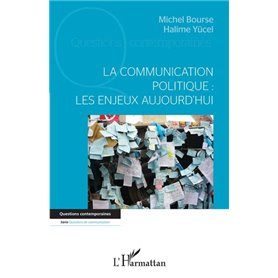 La communication politique : les enjeux aujourd'hui