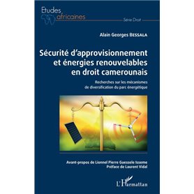 Sécurité d'approvisionnement et énergies renouvelables en droit camerounais