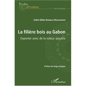 La filière bois au Gabon