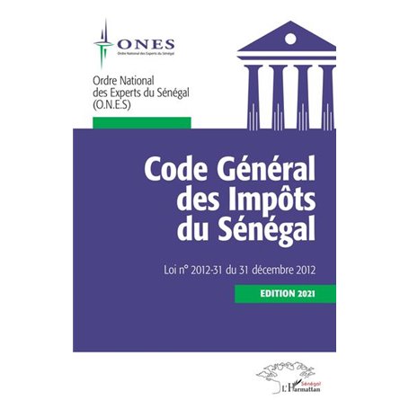 Code Général des Impôts du Sénégal. Edition 2021