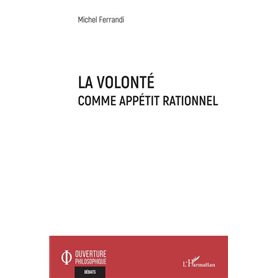 La volonté comme appétit rationnel