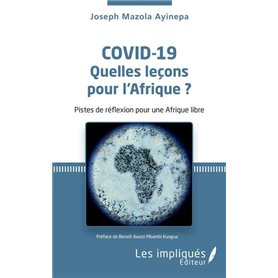 Covid-19 Quelles leçons pour l'Afrique ?