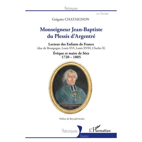 Monseigneur Jean-Baptiste du Plessis d'Argentré