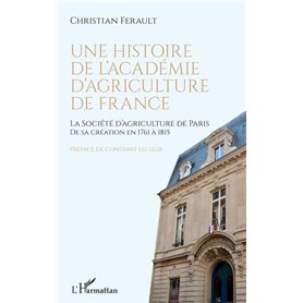 Une histoire de l'Académie d'agriculture de France