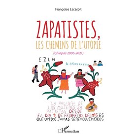 Zapatistes, les chemins de l'utopie