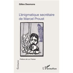 L'énigmatique secrétaire de Marcel Proust