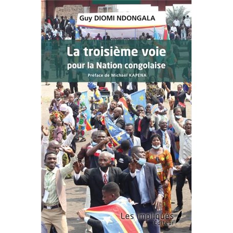 La troisième voie pour la Nation congolaise